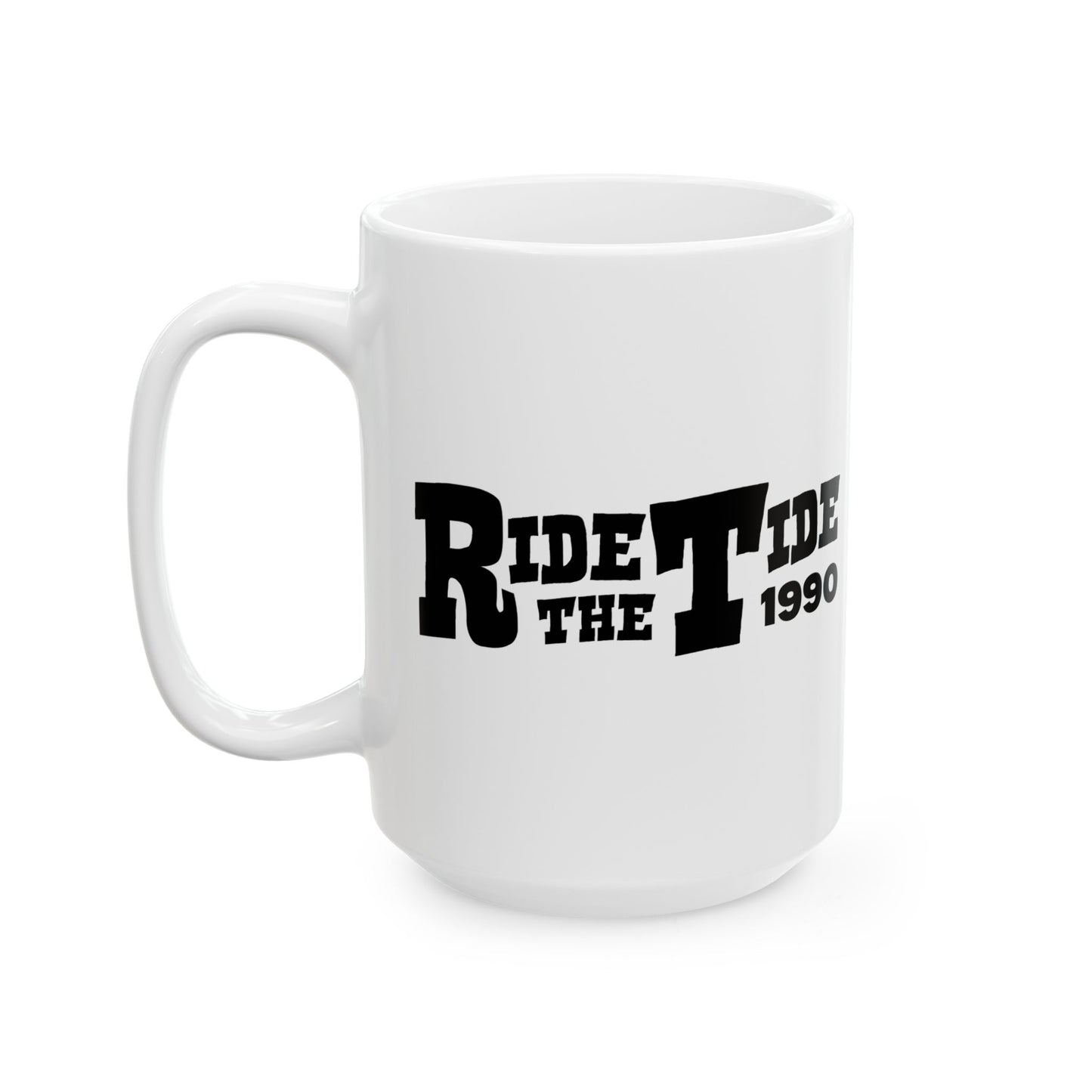 Ride The Tide Ceramic Mug, (15oz)
